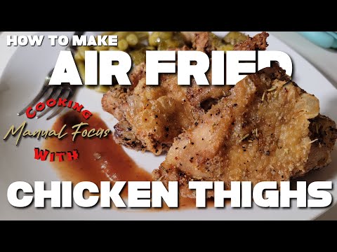 How to Make Chicken Thighs in The Air Fryer | Crispy Recipe