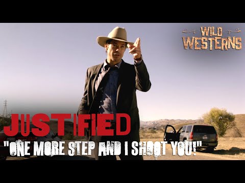 Justified | "One More Step And I Shoot You!" (ft. Timothy Olyphant) | Wild Westerns