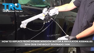 How to Replace Front Power Window Motor & Regulator Assemblies 2014-2018 Chevrolet Silverado 1500