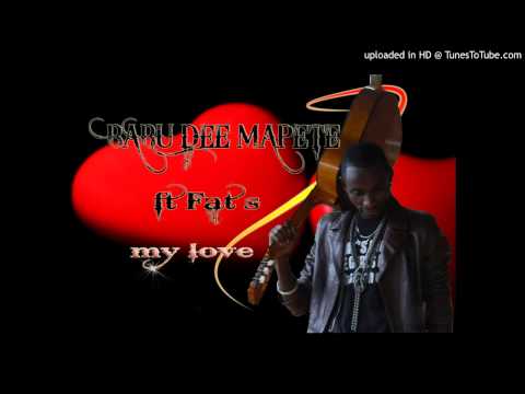 Babu dee mapete,fat s,c new-my lov