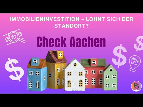 🔎Stadt Aachen im Standort Check🎯 – Standortanalyse für Immobilieninvestoren und Interessierte 🏘️