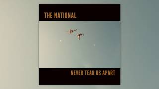 Video thumbnail of "The National - Never Tear Us Apart"