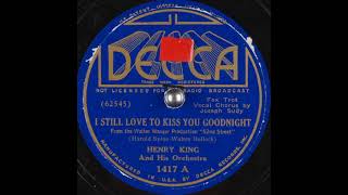 Henry King &amp; his orchestra - I Still Love to Kiss You Goodnight (1937)