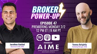Broker Power-Up Podcast: Episode 47