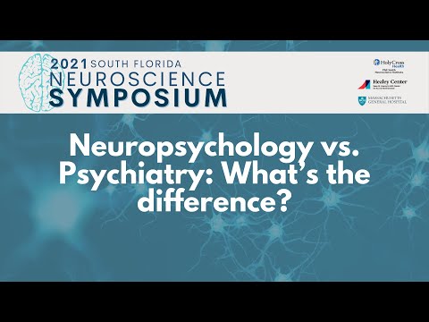 2021 Neuroscience Symposium | Neuropsychology vs. Psychiatry: What’s the difference?