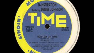 D-Inspiration featuring Denise Johnson - Matter Of Time (Matter Mix)