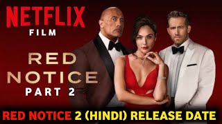 Red Notice 2 (Hindi Dubbed) Release Date In India | Red Notice 2 Release Update|Red Notice 2 Trailer