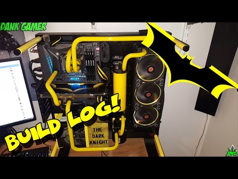 BUILD LOG-custom batman water cooled pc