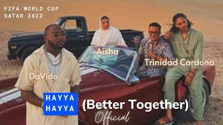 [Vietsub + Lyrics] Hayya Hayya (Better Together) - DaVido, Aisha, Trinidad Cardona