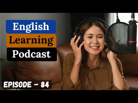 Learn English Easily & Quickly With Podcast Conversation Episode 84 | Elementary Level