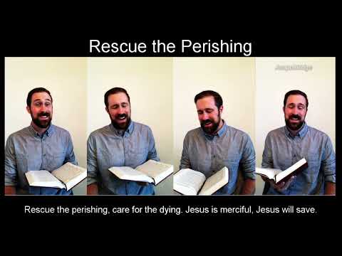Rescue the Perishing