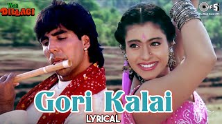Gori Kalai - Lyrical | Yeh Dillagi | Akshay Kumar, Kajol | Lata Mangeshkar, Udit Narayan | 90's Hits