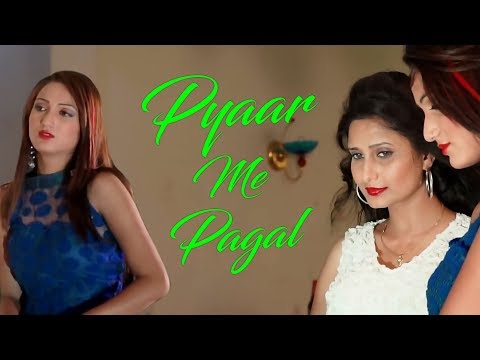 Pyaar Me Pagal — watch video