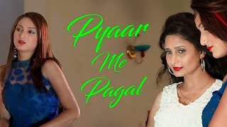 Pyaar Me Pagal thumbnail