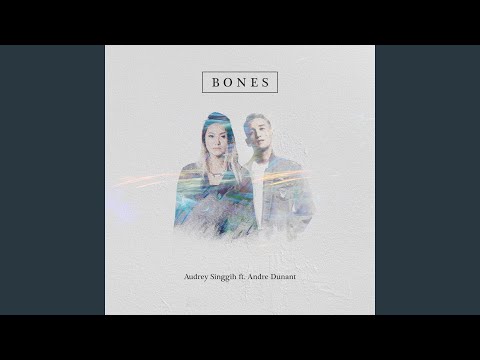 Bones (feat. Andre Dunant)