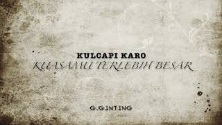 Download lagu Kulcapi Karo (kuasamu terlebih Beasar) mp3