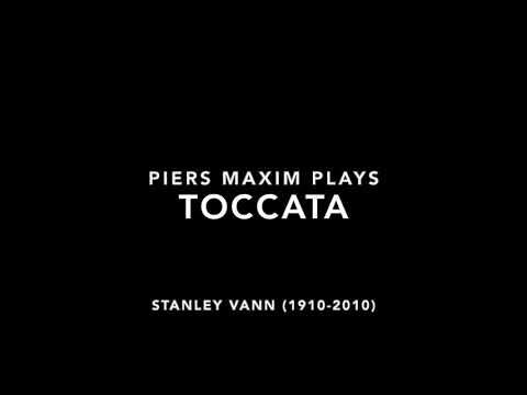 Toccata - Stanley Vann (1910-2010). Played by Piers Maxim on the organ of Great Malvern Priory