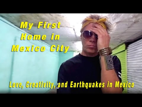 My First Home in Mexico City | Love, Creativity, and Earthquakes in Mexico
