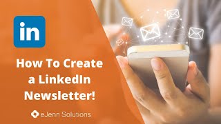 How to Create a LinkedIn Newsletter 2022