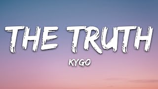 Kygo, Valerie Broussard - The Truth (Lyrics)