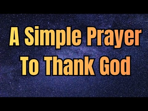 A Simple Prayer To Thank God For Answered Prayers - Lord, You have granted me more than...