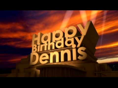 Happy Birthday Dennis