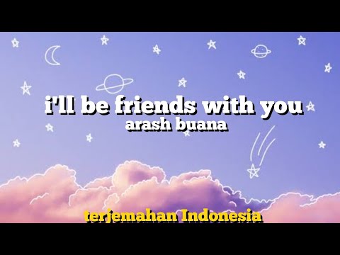 arash buana - i'll be friends with you (lyrics + terjemahan bahasa indonesia)