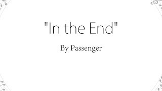 In the End - Passenger (Lyrics)