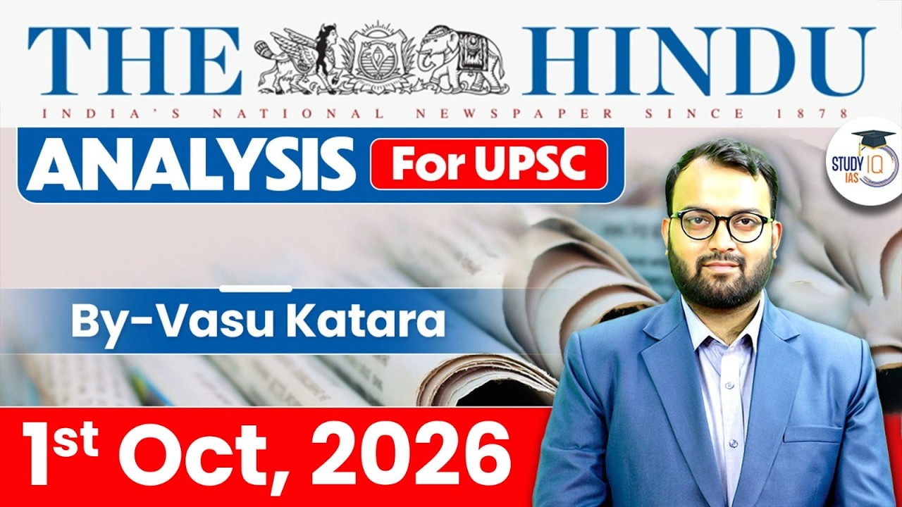 The Hindu Newspaper Analysis | 1 October 2026 | UPSC Current Affairs |PIB |StudyIQ