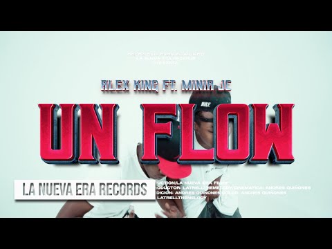 Alex King - Un Flow ft. Miñia JC (Video Oficial) Dir. @andaquimu