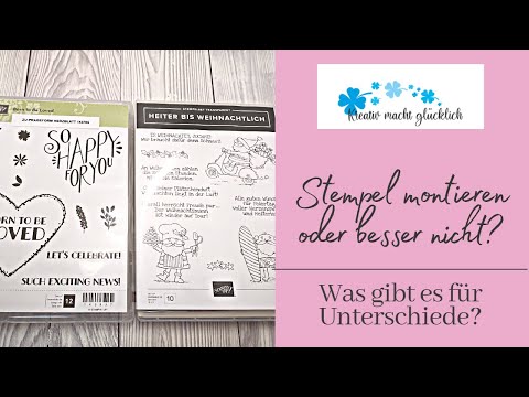 Gewusst Wie #1 / Unterschiede bei Stampin´Up! Stempeln / Ablösbare Stempel, Transparente Stempel