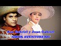 Ana Gabriel y Juan Gabriel - Amor Aventurero