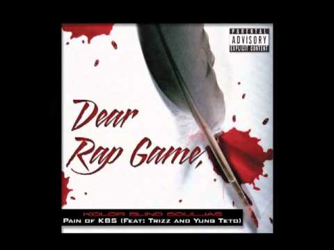 Kolor Blind Souljas - Dear Rap Game (Pain of KBS feat. Trizz and Yung Teto)