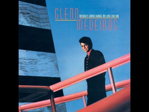 Glenn Medeiros - Nothing's Gonna Change My Love For You (1987) HQ