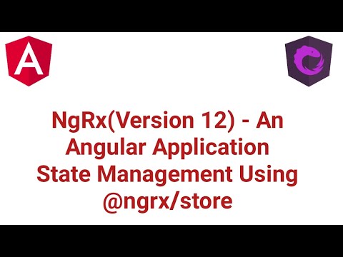 NgRx(Version 12) - An Angular Application State Management Using @ngrx/store