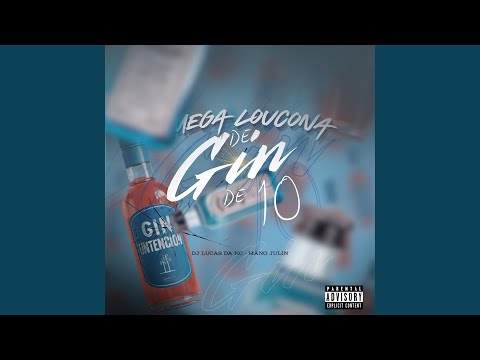 MEGA LOUCONA DE GIN DE 10