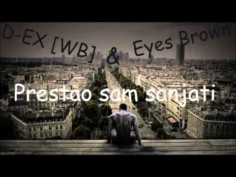 D-EX [WB] & Eyes Brown - Prestao sam sanjati
