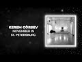 Kerem Görsev - November In St. Petersburg (Official Audio Video)