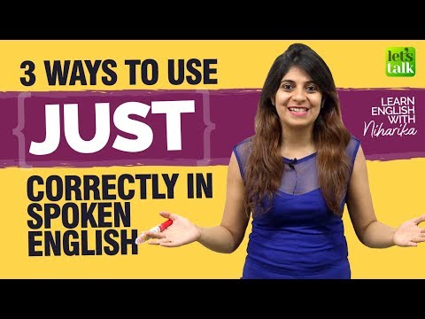 話し言葉の英語でJUSTを正しく使うには？英語のスピーキングを上達させる (How to use JUST correctly in spoken English? Improve English Speaking)