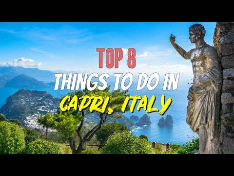 Top 8 Things to Do in Capri, Italy