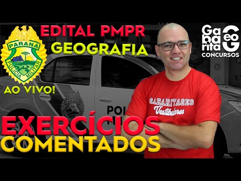 EXERCÍCIOS COMENTADOS EDITAL PMPR 2020 - GEOGRAFIA