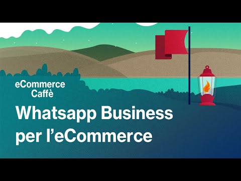 , title : 'eCommerce Caffè: Come usare WhatsApp Business per l'eCommerce'