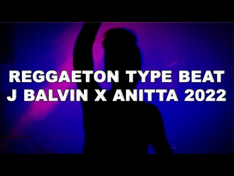 (FREE) J Balvin x Anitta | Reggaeton Type Beat 2022 - Latin Instrumental Type Beat Reggaeton 2022