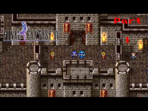 Starting My Favorite Game! Let's Play Final Fantasy IV Part 1