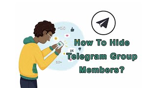 How To Hide Telegram Group Members? [100% Worked]