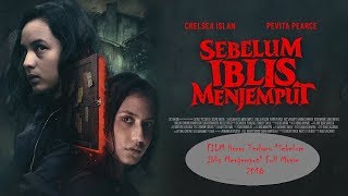 Download lagu FILM Horor Terbaru 'Sebelum Iblis Menjemput' Full Movie 2018 mp3