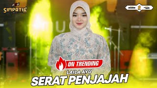 Download lagu SERAT PENJAJAH - LAILA AYU - SIMPATIK MUSIC mp3