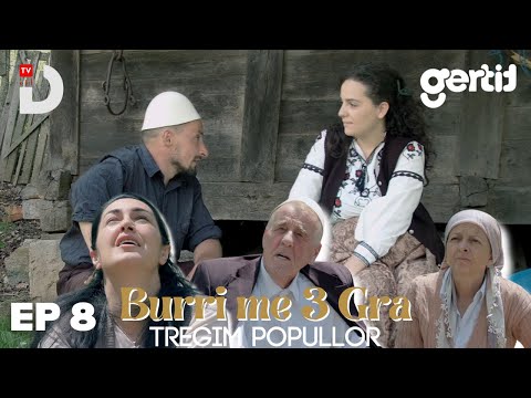 Burri me 3 Gra - Episodi 8 | Tregim Popullor | DTV Media