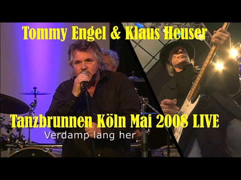 Tommy Engel & Klaus Heuser - Verdamp lang her (Tanzbrunnen Köln) 2008 LIVE HD