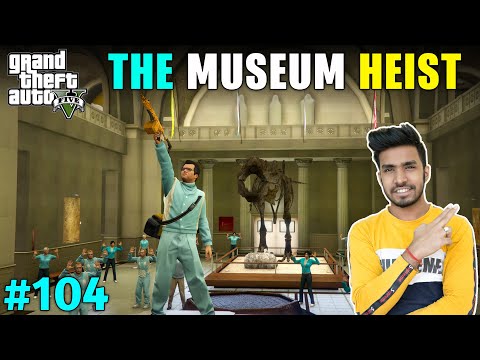 THE STATUE HEIST FROM LOS SANTOS MUSEUM  | GTA V GAMEPLAY #104
